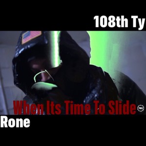 When Its Time To Slide (feat. Rone) [Explicit]