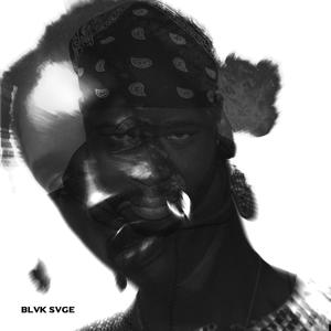 BLVK SVGE (Explicit)