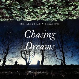 Chasing Dreams (feat. V. Blazevica)