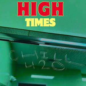 High Times (Explicit)