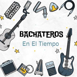 Bachateros en el tiempo