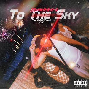 To The Sky (Explicit)