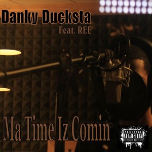 Ma Time Iz Comin' (feat. Ree) (Explicit)