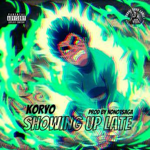 SHOWING UP LATE (Explicit)