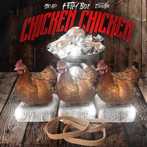 Chicken Chicken(feat. Strap & Dufflebag Doogie) (Explicit)