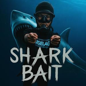 Shark Bait (Explicit)