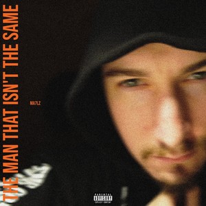 The Man That Isn't the Same (Explicit)