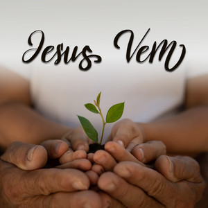 Jesus Vem