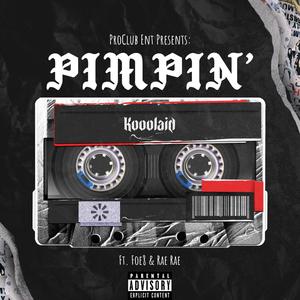 Pimpin' (feat. Foe8 & Rae Rae) [Explicit]