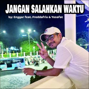 Jangan Salahkan Waktu