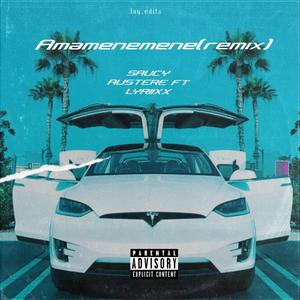 Amamenemene (feat. Lyriixx) (Remix|Explicit)