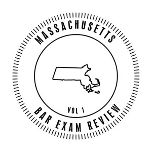 Massachusetts Bar Exam Review, Vol. 1
