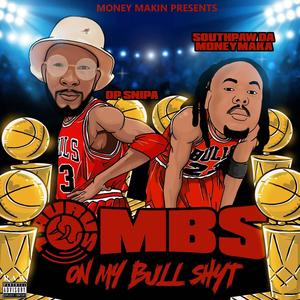 On My Bull Shyt (feat. DP Snipa, Red Reddy) [Explicit]