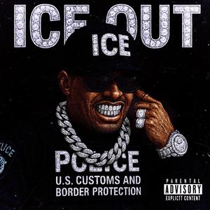 ICE OUT (Explicit)