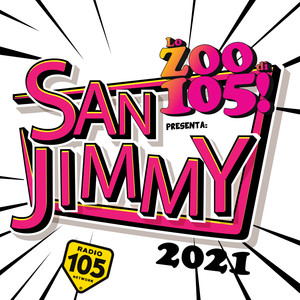 Lo Zoo di 105 presenta: Festival di San Jimmy 2021 (Explicit)