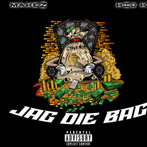Jag Die Bag (feat. KID K) (Explicit)