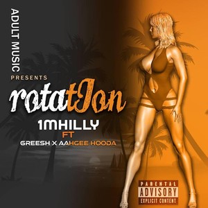 ROTATION (feat. 6reesh & Aahgee Hooda) [Explicit]