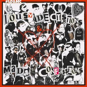 LOUSY DECISIONS & MAD CONFESSIONS (Explicit)