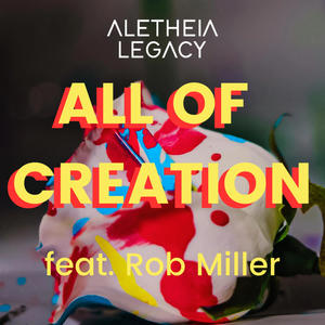 All of Creation (feat. Rob Miller)