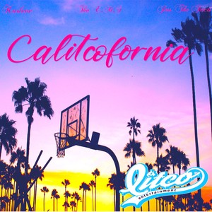 CaLITCOfornia(feat. Kadeve & Tha EMS) (Explicit)