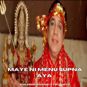 Maye Ni Menu Supna Aya (feat. DJ Sulzzz)