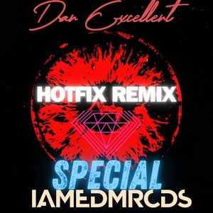 SPECIAL (HOTFIX REMIX)