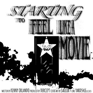 Starting to Feel Like a Movie