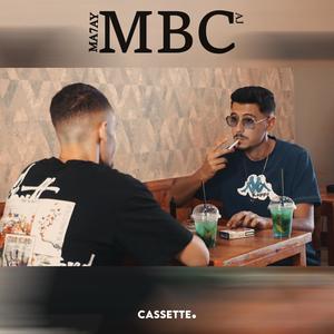 M.B.C (feat. MA7AY) [Explicit]