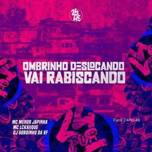 Ombrinho Deslocando X Vai Rabiscando (Explicit)