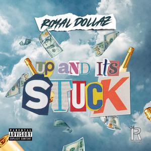 Up And It's Stuck (Explicit)