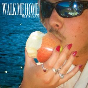 WALK ME HOME (Explicit)