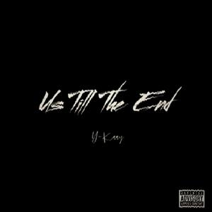 Us Till The End (Explicit)