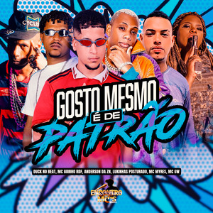 GOSTO MESMO É DE PATRÃO (Explicit)