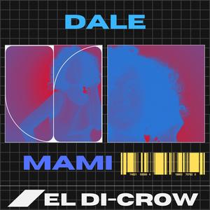 DALE MAMI (Explicit)