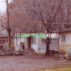 Fly Away Trailerz (Explicit)