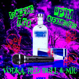 Vodka, Red Bull & Mic (Riddler Remix|Explicit)