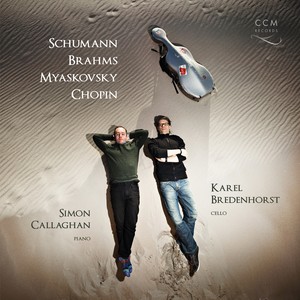 Brahms & Myaskovsky: Cello Sonatas / Schumann: Fantasiestücke / Chopin: Polonaise Brillante