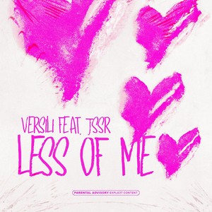 Less Of Me (feat. jssr) [Explicit]