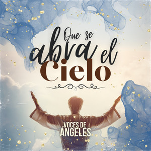 Que se abra el cielo