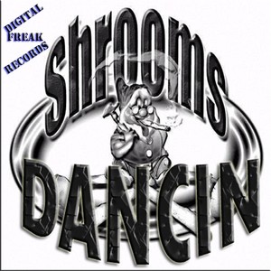 Dancin Shrooms (Original Mix)