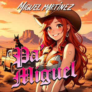 PA´ MIGUEL (Explicit)