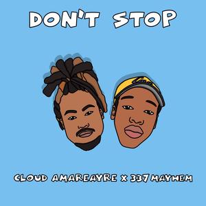 Don't Stop (feat. 337Mayhem) [Explicit]