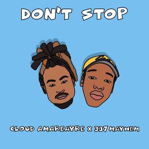 Don't Stop (feat. 337Mayhem) (Explicit)
