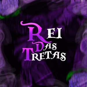 Rei das Tretas (Explicit)