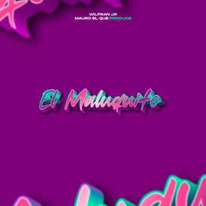 El Maluquito (Explicit)