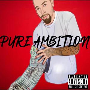 Pure Ambition (Explicit)