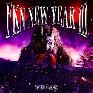 Fkn New Year III (Explicit)