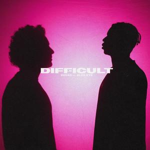Difficult (feat. Alex Eye)