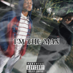 I'M THE MAN (feat. RAK SOLIDD & TRAP2HARD) (Explicit)
