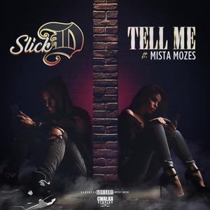Tell Me (feat. Mista Mozes) (Explicit)